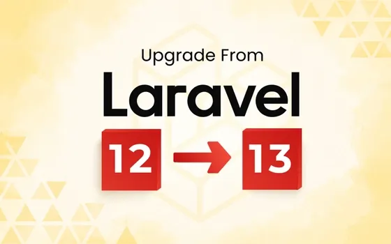 Upgrading from Laravel 12 to Laravel 13: Complete Step-by-Step Guide - cygner